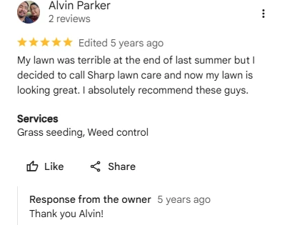 Alvin Parker five-star Google review describing his lawn going from terrible to looking great after starting with Sharp Lawn Care