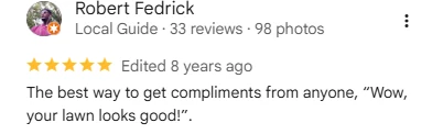 Robert Fedrick, five-star Google review of Sharp Lawn Care