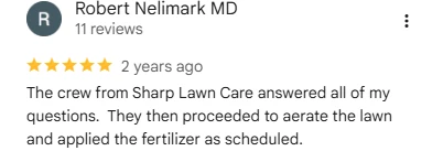 Robert Nelimark MD, five-star Google review of Sharp Lawn Care